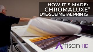 How Its Made The ChromaLuxe DyeSub Metal Process at ArtisanHD [upl. by Sidras]