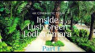 Inside Lush Green Lodha Amara  4K Cinematic Tour  Part 1 [upl. by Anihsit]