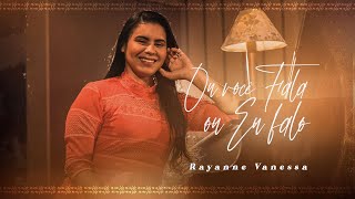 Rayanne Vanessa  Ou Você Fala Ou Eu Falo Live Session Oficial [upl. by Adlig]