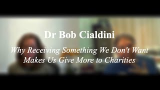 Dr Cialdini Why Receiving Something We Dont Want Makes Us Give More to Charities [upl. by Immot]