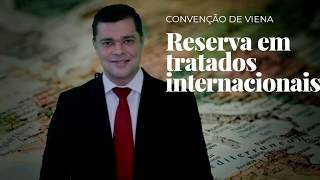 Reserva em Tratados Internacionais  Clovis Renato [upl. by Villiers]