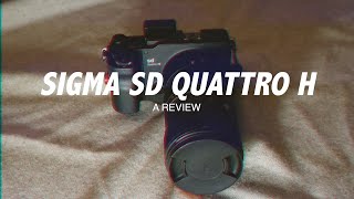 Sigma SD Quattro H Review [upl. by Eimat132]