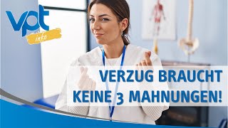 VPTinfo Verzug braucht keine drei Mahnungen [upl. by Michella]