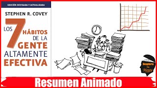 LOS 7 HABITOS DE LA GENTE ALTAMENTE EFECTIVA DE STEPHEN COVEY  RESUMEN ANIMADO [upl. by Cochard824]