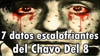 7 DATOS ESCALOFRIANTES DEL CHAVO DEL 8 [upl. by Vizzone502]