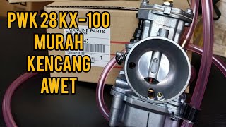 KARBURATOR PWK 28 KX 100 KENCANG MURAH amp AWET [upl. by Delorenzo]