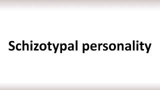 How to Pronounce Schizotypal personality correctly [upl. by Peih]