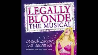 Legally Blonde The Musical Original London Cast Recording  Serious [upl. by Ignacia237]