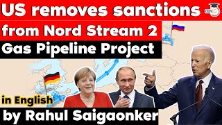 Nord Stream 2 Gas Pipeline Project sanctions waived by President Biden  Geopolitics Current Affairs [upl. by Notgnirrac]