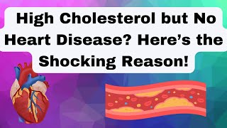 High Cholesterol but No Heart Disease  5 Shocking Reasons [upl. by Dnalsor]