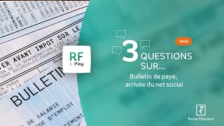 3 Questions sur l’arrivée de la mention « montant net social » sur le bulletin de paye [upl. by Selmner]