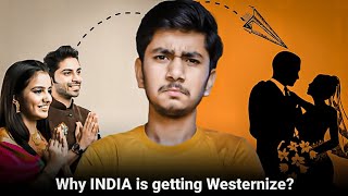 Why India is getting westernize  Westernisation  Indian Culture  Western Culture  GenZ [upl. by Haleemaj]