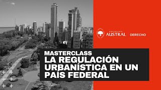 Masterclass  La regulación urbanística en un país federal [upl. by Aztilem687]