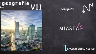 Geografia klasa 7 Lekcja 23  Miasta [upl. by Skerl282]