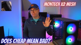 Montech X2 Mesh  Sometimes Cheap Is Good [upl. by Ileana]