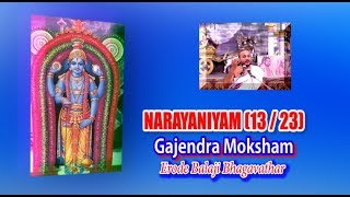 Narayaniyam 1323  Gajendra Moksha  கஜேந்திர மோட்சம்  நாராயணீயம்  Erode Balaji Bhagavathar [upl. by Nitnerb]