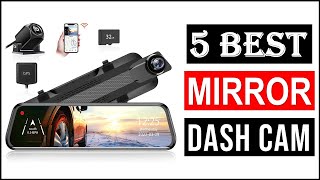 Best Mirror Dash Cam in 2023  Top 5 Best Mirror Dash Cams  With Buying Guide [upl. by Rehpotirhc879]