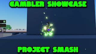 Gambler Showcase Advice  Combos  Project Smash [upl. by Zeb]