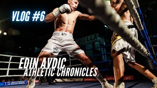 Edin Avdic  Athletic Chronicles vLog 6 Full Fight [upl. by Brubaker854]