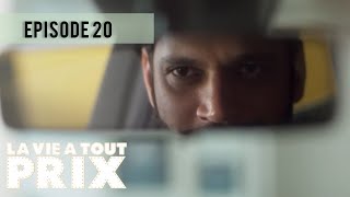 LA VIE A TOUT PRIX Episode 20 En Français [upl. by Ranchod]