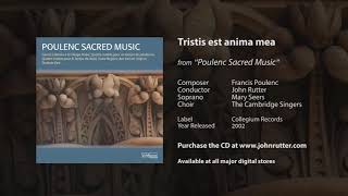 Tristis est anima mea  Francis Poulenc John Rutter The Cambridge Singers [upl. by Chap]