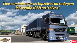 ETS2 152 LIVE COMBOIO COM OS TOPZEIRAS MERCEDÃO 1938 NA 9 EIXOS shortvideo live shortsfeed [upl. by Emirak]