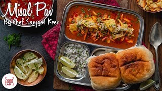 Misal Pav Recipe  मिसल पाव  Chef Sanjyot Keer [upl. by Herta]