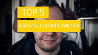 TOP 5 Reasons To Learn SWEDISH [upl. by Chavez]