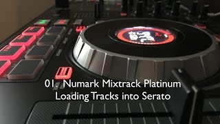 Numark Mixtrack Platinum  Loading Tracks into Serato [upl. by Nahtanaoj]