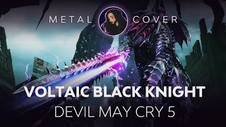 Voltaic Black Knight Cavaliere Angelo Devil May Cry 5 OST Cover [upl. by Quirita314]