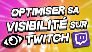 Comment avoir PLUS de Viewer sur Twitch   Tuto Optimiser sa Visibilité [upl. by Ronyam716]