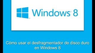 Como usar el desfragmentador de disco duro en Windows 8 [upl. by Notnert230]