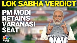 Varanasi Lok Sabha Results 2024 PM Modi Wins With 15 Lakh Margin  NDA Vs INDIA  BJP  N18ER [upl. by Ecnaralc]