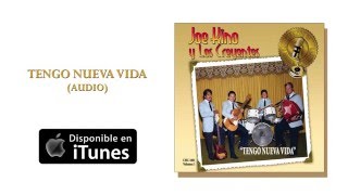 Joe Kino  Tengo Nueva Vida [upl. by Chambers]