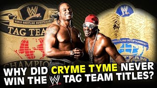 Why Did Cryme Tyme Never Win the WWE Tag Team Titles [upl. by Patten210]