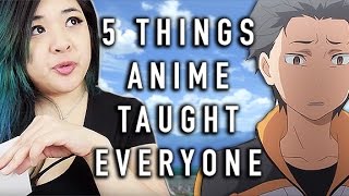 5 Things Anime Taught Everyone [upl. by Rosinski258]