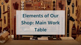 The Leather Element Elements of Your Shop  Main Work Table [upl. by Tamara]