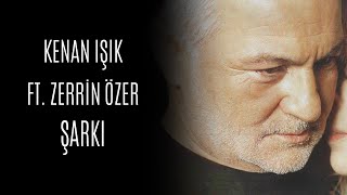 Kenan Işık ft Zerrin Özer  Şarkı Official Audio Video [upl. by Odysseus677]