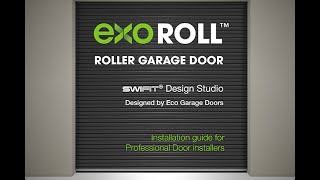 ExoRoll™ Roller Garage Door – Installation Guide for Professional Door installers [upl. by Streeter]