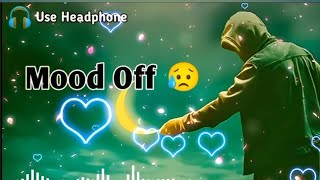 sad mood off song new 2024 love mashup lofi song slowed reverd 😢 [upl. by Amisoc]