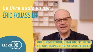 LE LIVRE AUDIO VU PAR Éric Fouassier [upl. by Eislehc133]