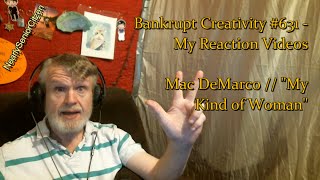 Mac DeMarco  quotMy Kind of Womanquot  Bankrupt Creativity 631  My Reaction Videos [upl. by Adnorrahs]