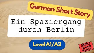 German Short Story  Beginner A1A2  A Walk through Berlin [upl. by Yblocaj]