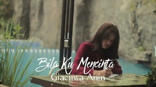 Giacinta AninBila Ku Mencinta Official Music Video [upl. by Spike]