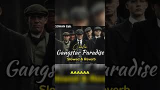 Gangster Paradise  Coolio  Slowed amp Reverb  Peaky Blindera Trending Attitudegangsterpeaky [upl. by Kussell]