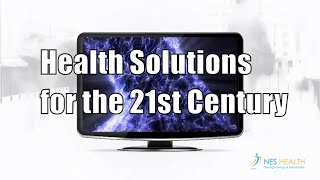 NES Health 21st Century Health Solutions [upl. by Uos]