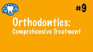 Orthodontics  Comprehensive Treatment amp Appliances  INBDE ADAT [upl. by Drawyah]