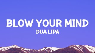 dualipa  Blow Your Mind Mwah Lyrics [upl. by Terchie946]