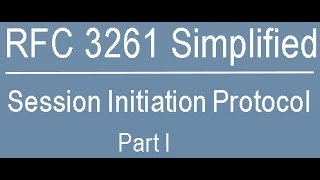 RFC 3261 Simplified Session Initiation Protocol PartOne [upl. by Annawik]