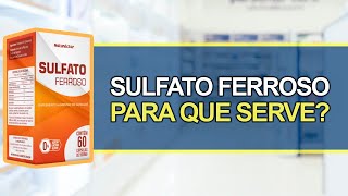 Para que Serve o Sulfato Ferroso  Bula Simples [upl. by Wiley]